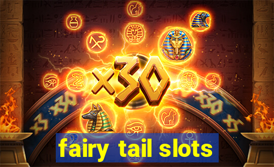 fairy tail slots